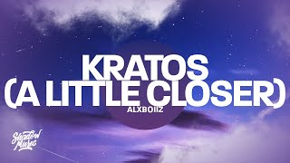 Alxboiiz - Kratos (A Little Closer)