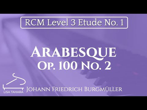 Arabesque, Op. 100 No. 2 by Burgmüller (RCM Level 3 Etude - 2015 Piano Celebration Series)