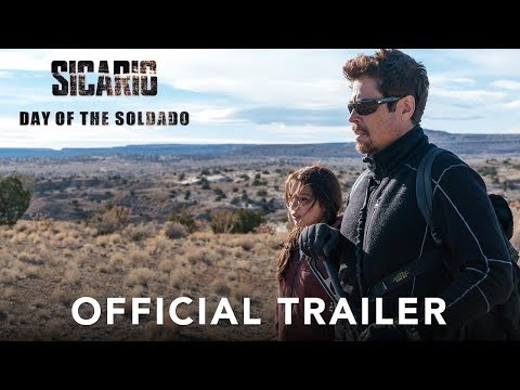 SICARIO: DAY OF THE SOLDADO - Official Trailer - In Theatres June 29