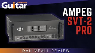 Video thumbnail for Ampeg SVT 2 Pro Amplifier | Review | Dan Veall by Guitar Interactive Magazine