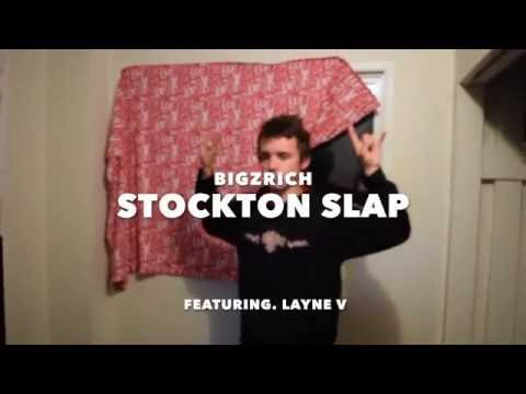 BIGZRICH- Stockton Slap