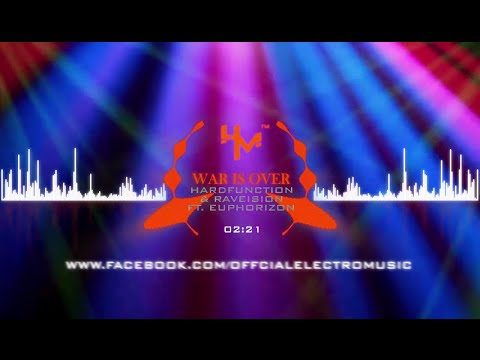 Hardfunction & Raveision feat. Euphorizon - War Is Over