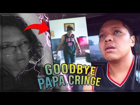 GOODBYE PAPA CRINGE