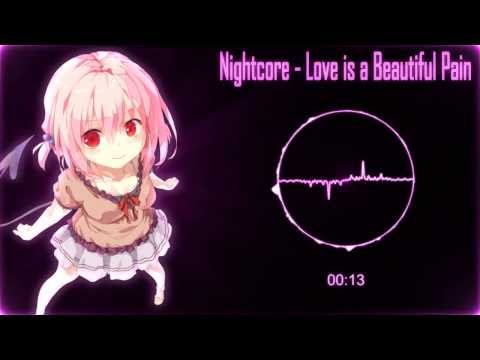 Nightcore - Love is beautiful pain