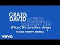 Craig David x Big Narstie - When the Bassline ...