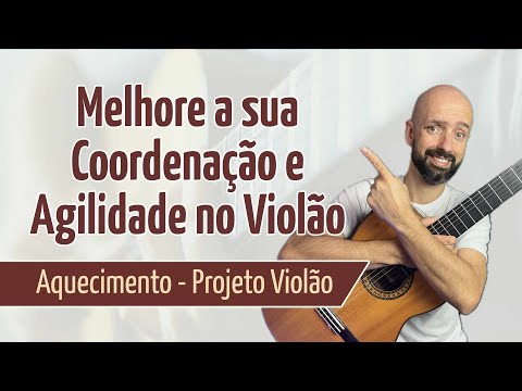Melhore a sua Coordenação e Agilidade no Violão | Aquecimento para o Projeto Violão 2026