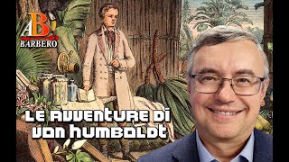 Alessandro Barbero - Le avventure di Alexander Von Humboldt