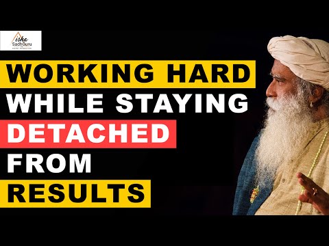 Sadhguru on Working Hard While Staying Detached From Results | Goals | Bhagavad Gita | Lord Krishna