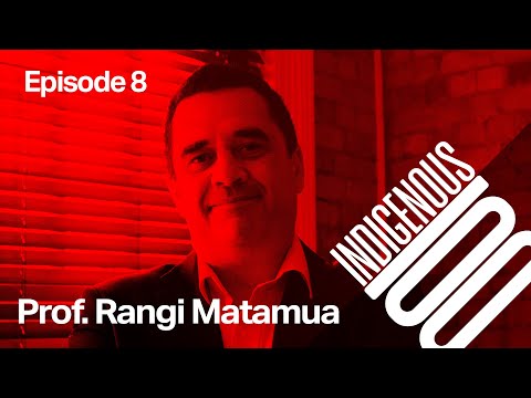 Indigenous 100 - Episode 8 - Dr Rangi Matamua