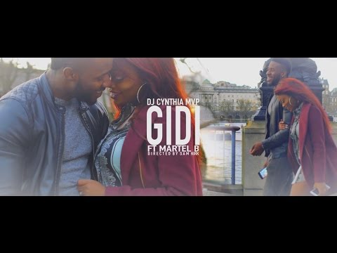 Cynthia DJ MVP -GIDI (Official Video) ft Martel B