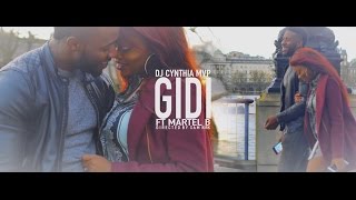 Cynthia DJ MVP -GIDI (Official Video) ft Martel B