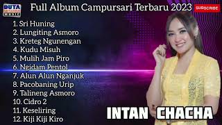 Download lagu Intan Chacha Sri Huning FULL ALBUM CAMPURSARI 2023... mp3