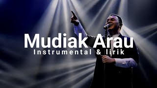 Download lagu MUDIAK ARAU | versi instrumental & lirik mp3