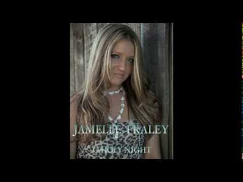 Jamelle Fraley - O Holy Night
