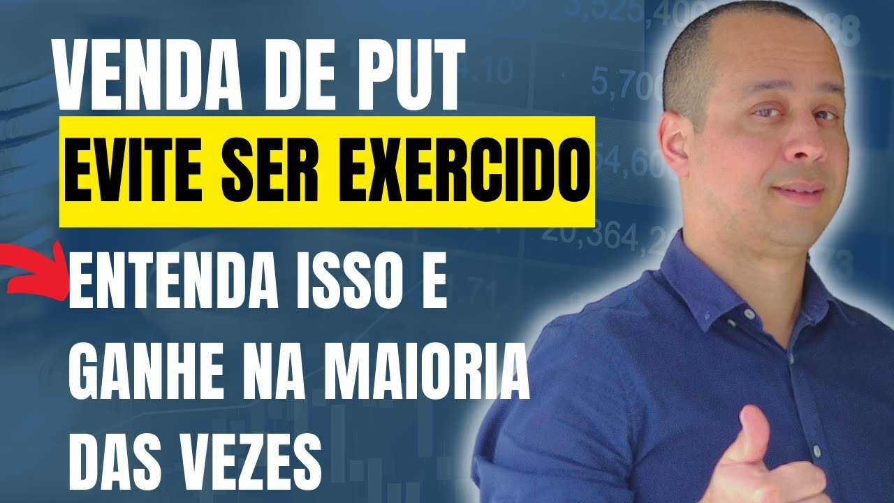 Como Evitar o Exercício na venda de Put e Maximizar Seus Lucros!