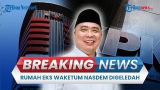 BREAKING NEWS: KPK Geledah Rumah Eks Waketum NasDem Ahmad Ali Terkait TPPU Mantan Bupati Kukar