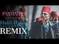 MYS MUSIC- Payitaht Abdulhamid Halil Halid (REMIX) Soundtrack