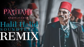 MYS MUSIC- Payitaht Abdulhamid Halil Halid (REMIX)