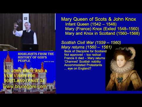 30. John Knox and a New Vision for Scotland (part 3)