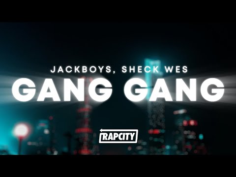 JACKBOYS - GANG GANG (Lyrics) ft. Sheck Wes, Don Toliver, Luxury Tax 50 & Cactus Jack
