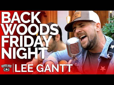 Lee Gantt - Backwoods Friday Night (Acoustic) // Country Rebel HQ Session