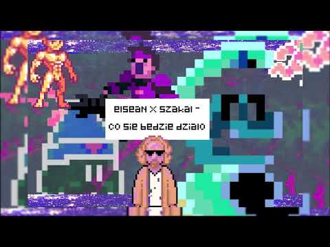 elsean x Szakal Aye - Co się będzie działo