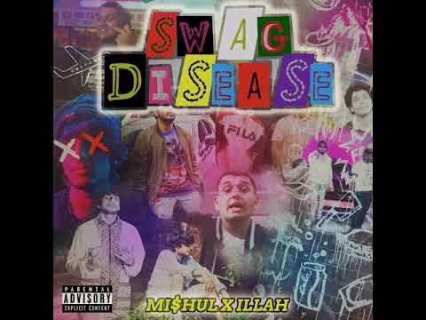 Mishul X Illah - "Swag Disease" (Official Audio)
