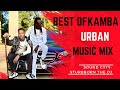 BEST OF URBAN KAMBA MUSIC BIEZ KAVIRU KAMBA BOY KENNY BIZZOH