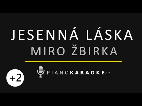 Miroslav Žbirka - Jesenná láska (Vyšší tónina) | Piano Karaoke Instrumental