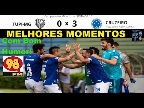 TUPI 0 x 3 CRUZEIRO & Bom Humor 98FM Mineiro 2019 10ª Rodada