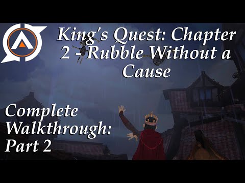 King's Quest Chapter 2: Rubble Without a Cause - Full Walkthrough: Part 2