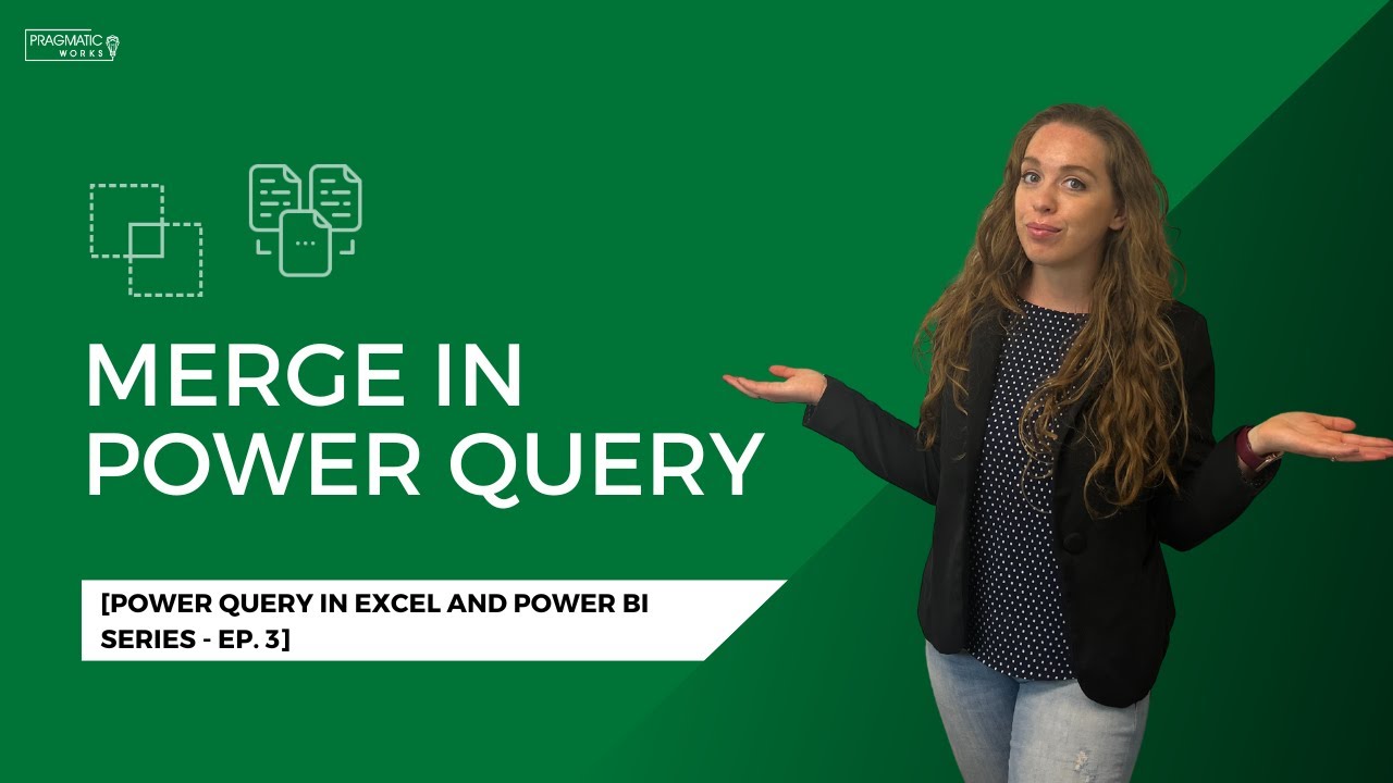 Merge in Power Query [Power Query in Excel and Power BI Series - Ep. 3]