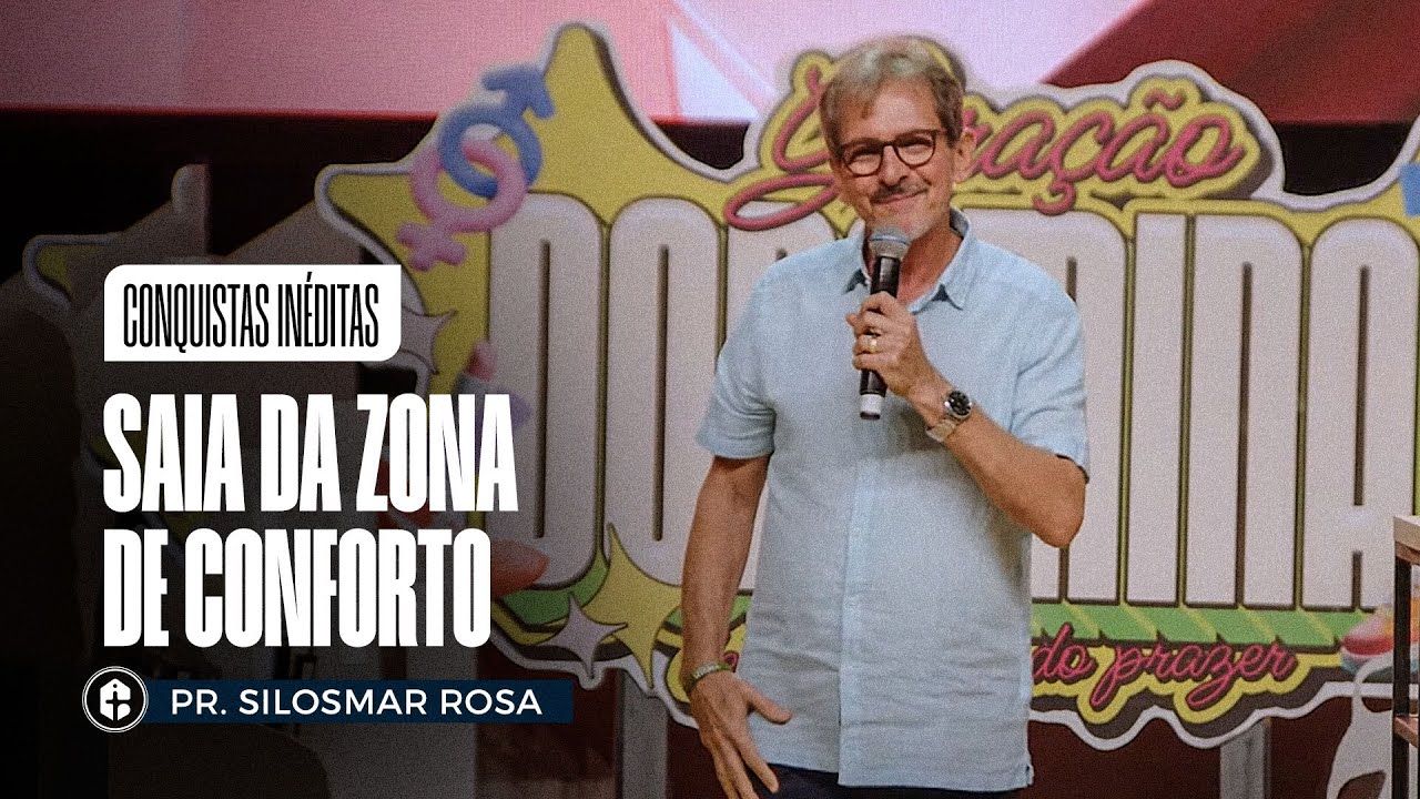 SAIA DA ZONA DE CONFORTO || Pr. Silosmar Rosa || Conquistas Inéditas