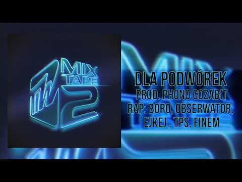 TiW Mixtape 2- Dla podwórek prod. Phono Cozabit (Boro, Obserwator, Ejkej, TPS, Finem)