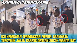 Download lagu MENDADAK HEBOH!!! BUKAN FUJI? TERCYDUK VERREL JALAN BARENG DENGAN SOSOK WANITA INI, SIAPAKAH DIA? mp3