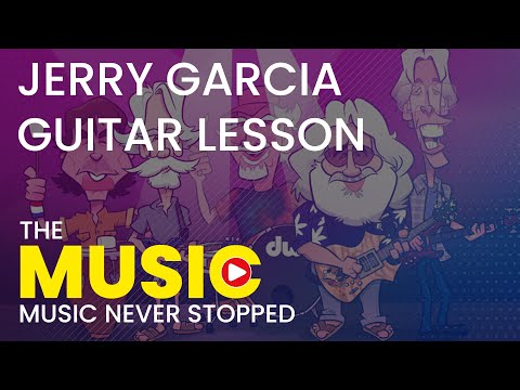 The Music Never Stopped | Jerry Garcia Guitar Lesson | GRATEFUL DEAD