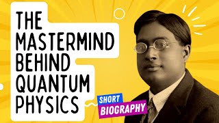 Satyendra Nath Bose - Quantum Mechanics (India)