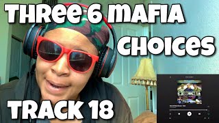 THREE 6 MAFIA “ CHOICES ALBUM REACTION “ HOW IT WENT DOWN SKIT “