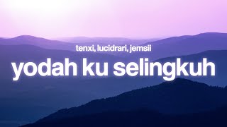 Download lagu Yodah Ku Selingkuh - Tenxi, Lucidrari, Jemsii (Lyrics) mp3 Download lagu Yodah Ku Selingkuh - Tenxi, Lucidrari, Jemsii (Lyrics) mp3