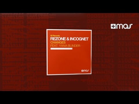Rezone & Incognet Ft. Yana Blinder - Changes (Radio Edit)