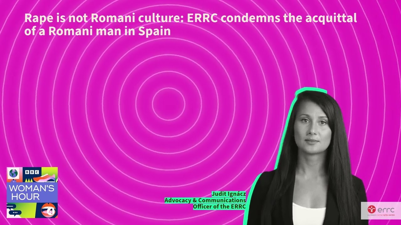Rape is not Romani culture: ERRC condemns the acquittal of a Romani man in Spain