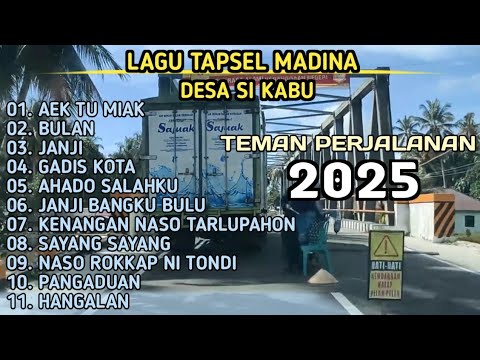 RAUND RAUND KE DESA SI KABU | LAGU TAPSEL MADINA AEK TU MIAK, GADIS KOTA, HANGALAN ,TEMAN PERJALANAN