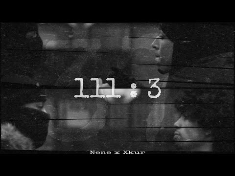 XKUR x NENE - 111:3