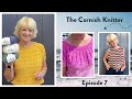 The Cornish Knitter Ep. 7 - Test Knits, Tees, a Shawl KAL decision, and a milestone birthday