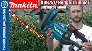 Makita DUH751Z cordless hedge trimmer review & demo. DUH751RT 18v brushless LXT Makita hedge cutter!