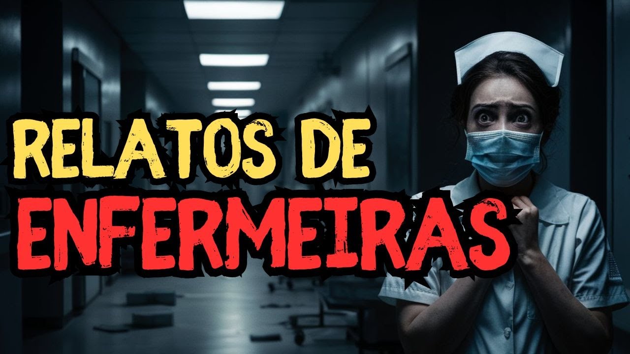 3 RELATOS ENFERMEIROS/AS - História de terror