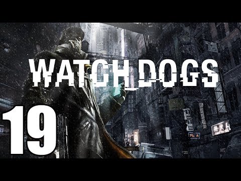 Watch Dogs Gameplay Walkthrough Part 19 Let's Play Playthrough