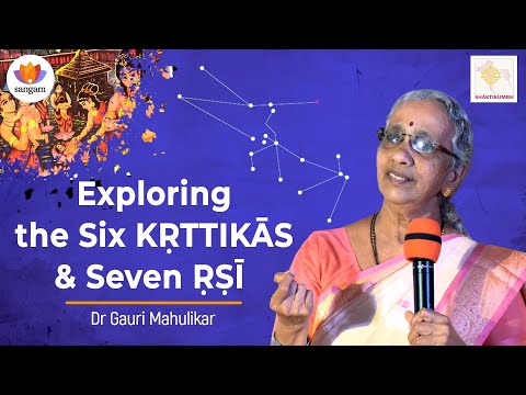 Krittikas & Saptarshis: Hidden Vedic Science of Numbers, Stars & Consciousness#sangamtalks