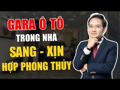 Hướng dẫn thiết kế Gara Ô to trong nhà, vừa TIỆN vừa ĐẸP lại LỢI phong thủy