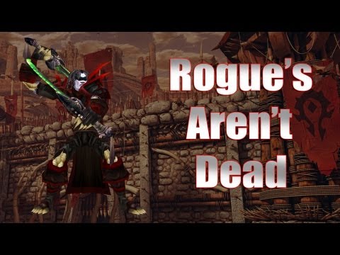 WoW MoP Lv. 90: Reaper Rogue PvP - "Rogue's Aren't Dead"